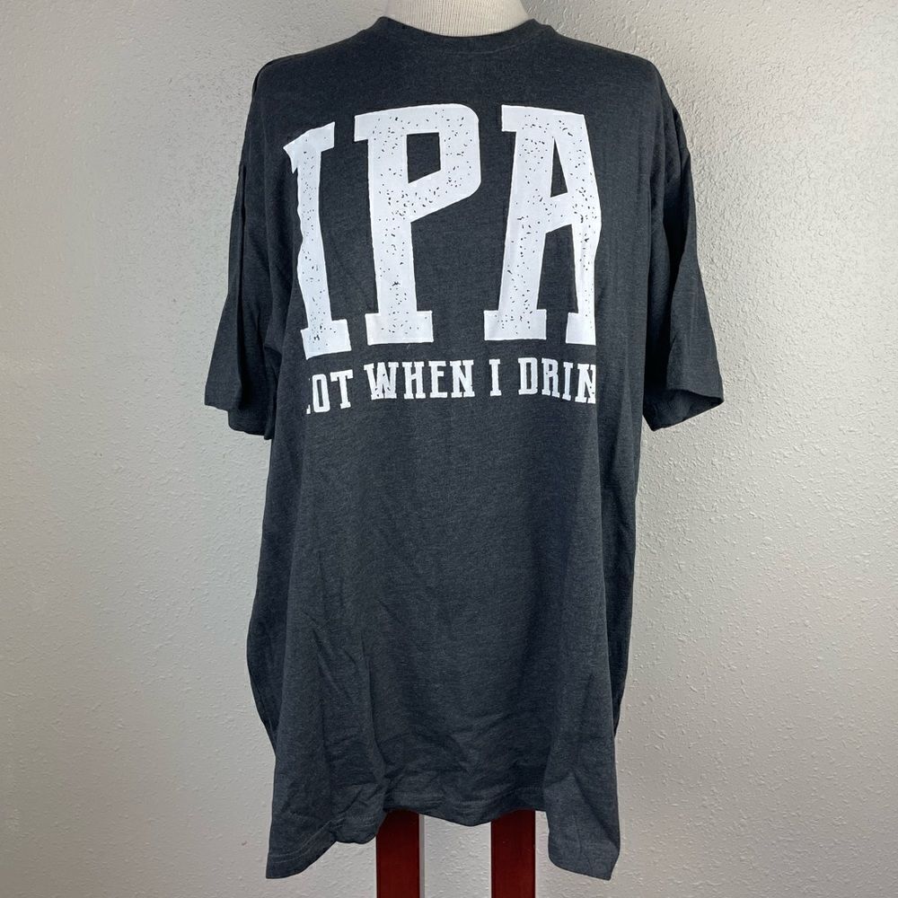 IPA Lot When I Drink When I Drink T-Shirt Size XL EUC